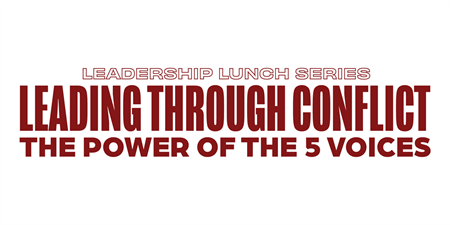 Leading Through Conflict: The Power of the 5 Voices